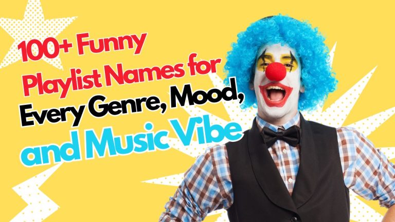 100+ Funny Playlist Names for Every Genre, Mood, and Music Vibe